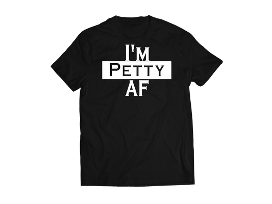 I'm Petty AF Throwback Tee