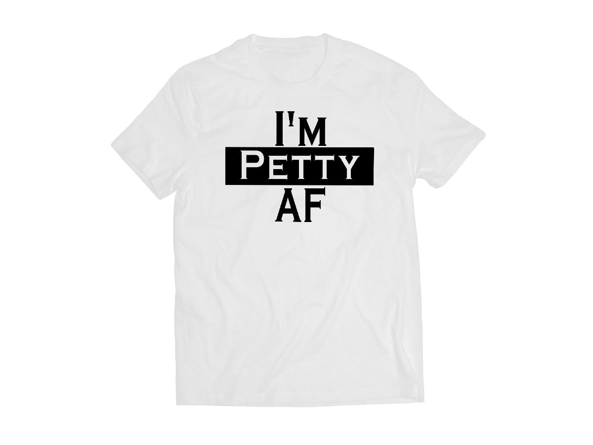 I'm Petty AF Throwback Tee