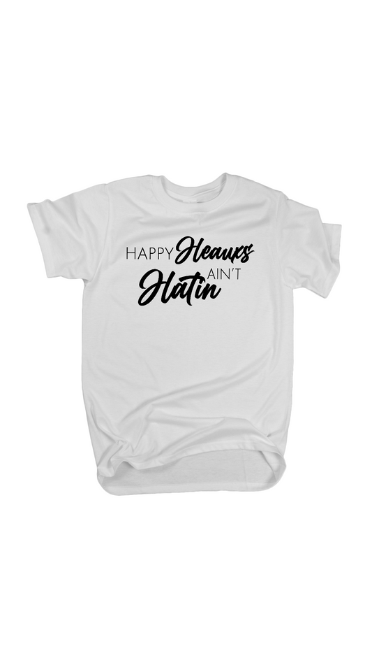 Happy Heauxs Aint Hatin' Tee
