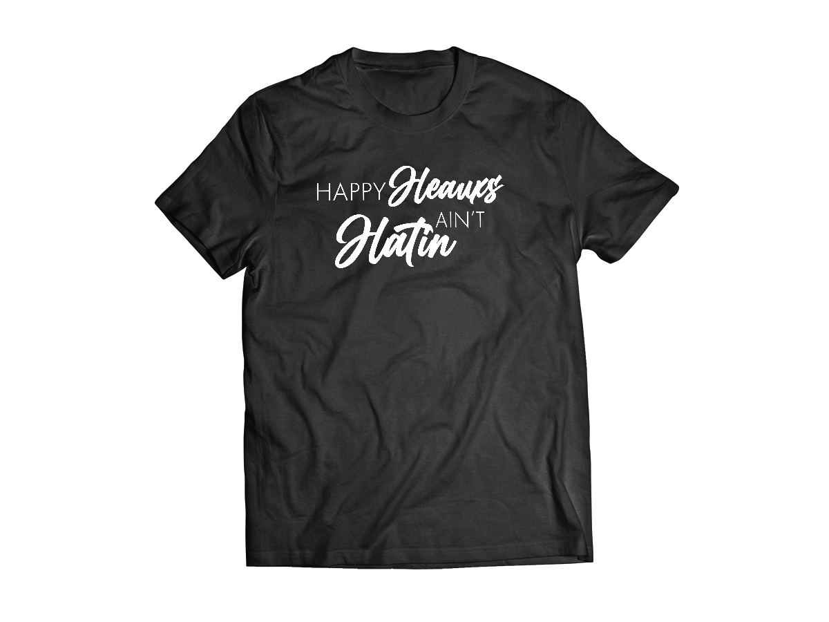 Happy Heauxs Aint Hatin' Tee