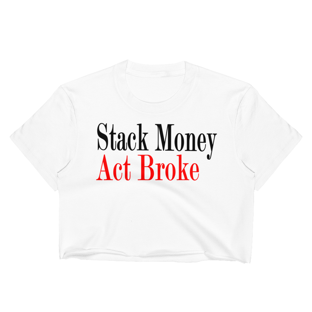 Stack Money Act Broke Crop Top