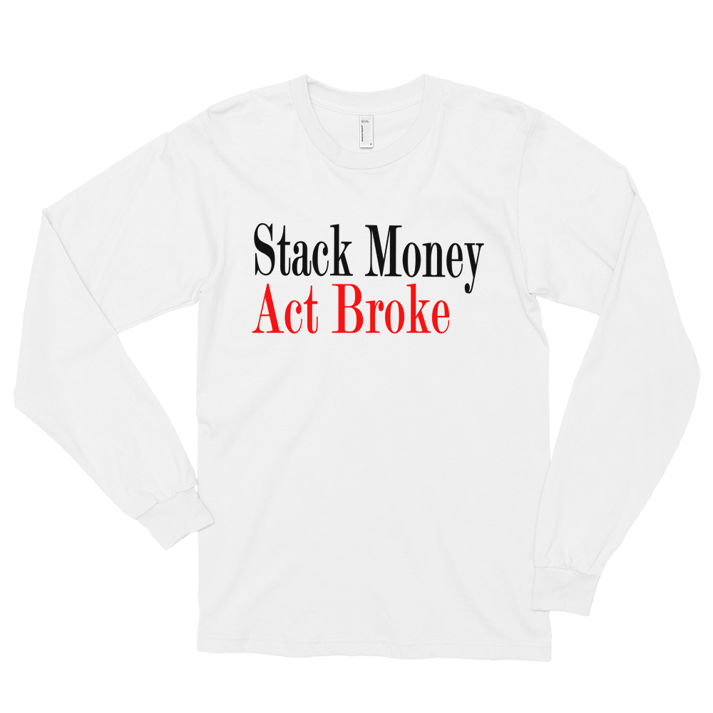 Stack Money Act Broke Long Sleeve
